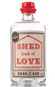 Shed 1 Shed Loads of Love Gin!